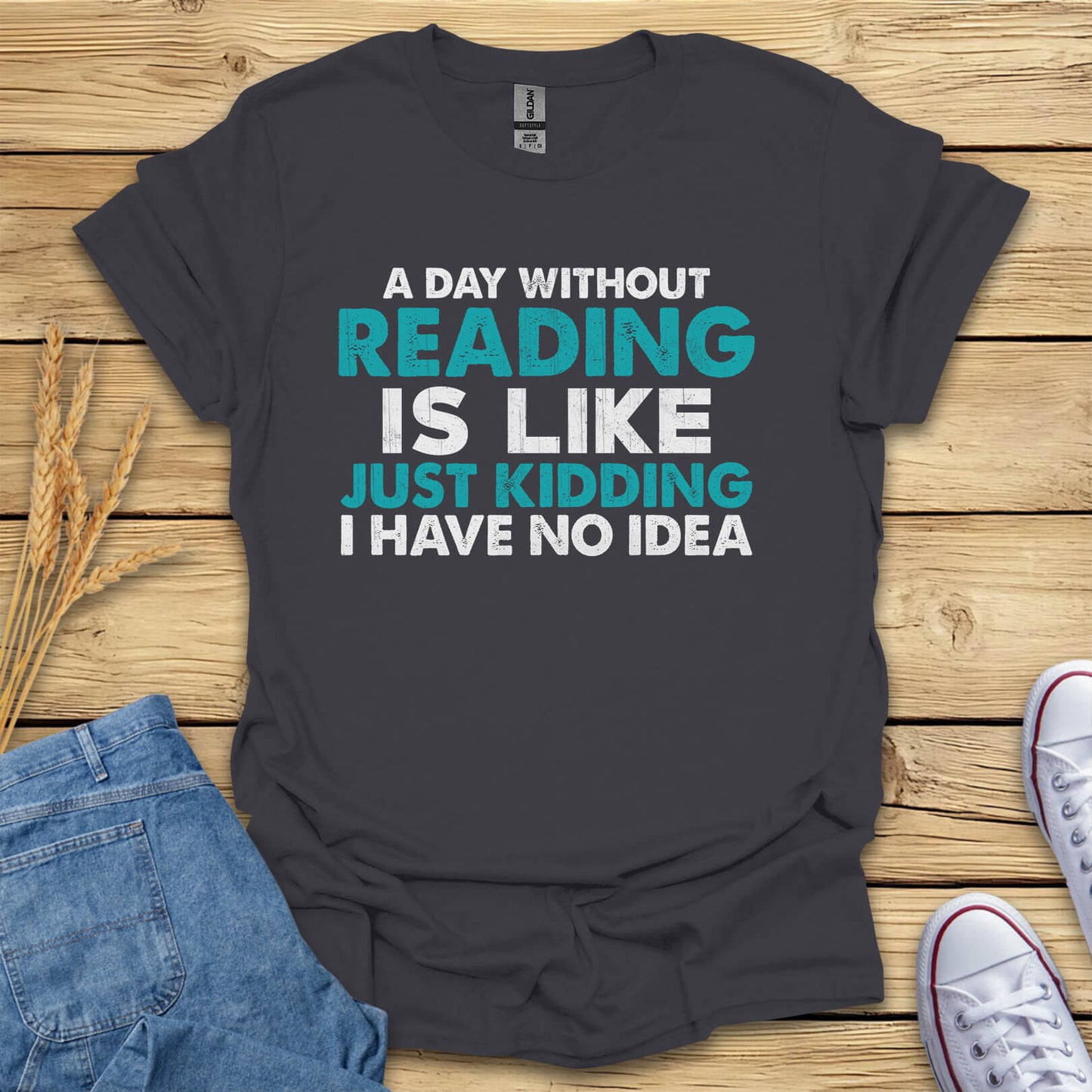 A Day Without Reading is T-Shirt