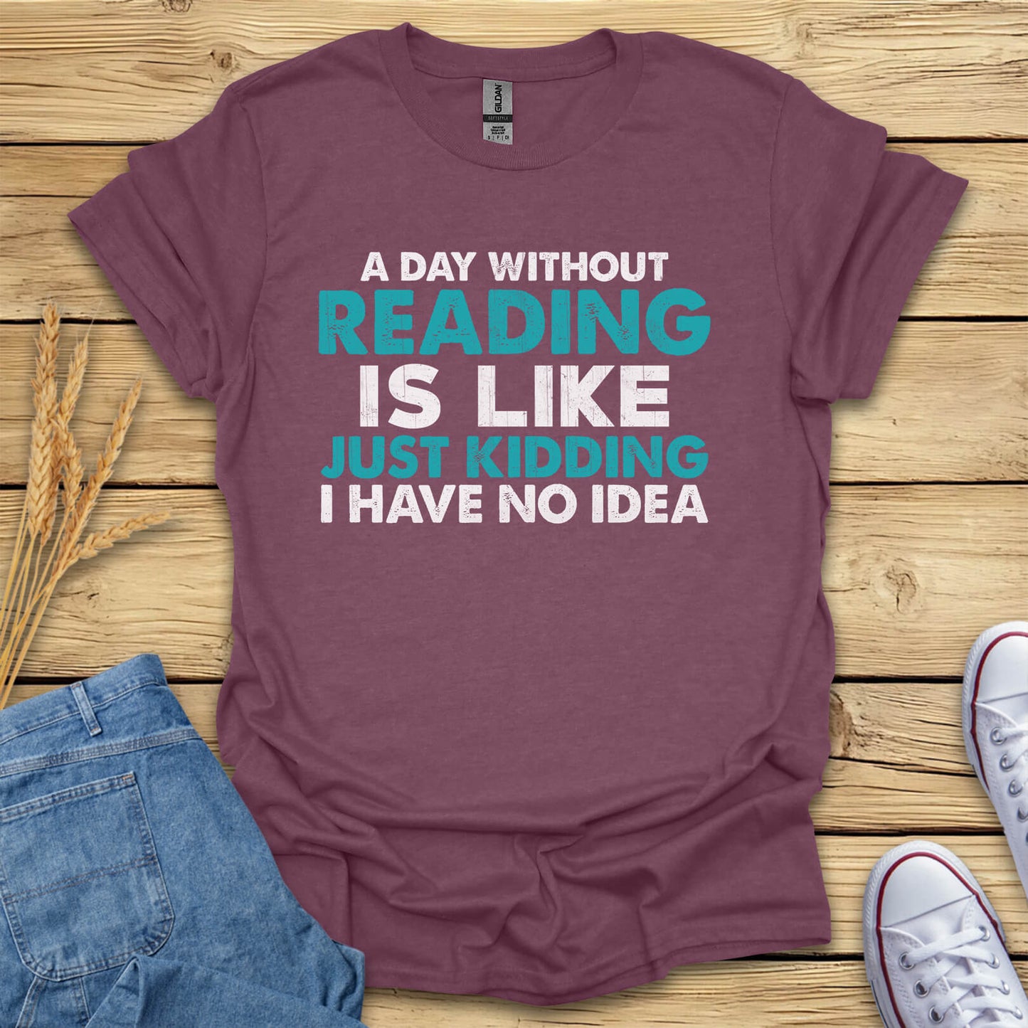 A Day Without Reading is T-Shirt