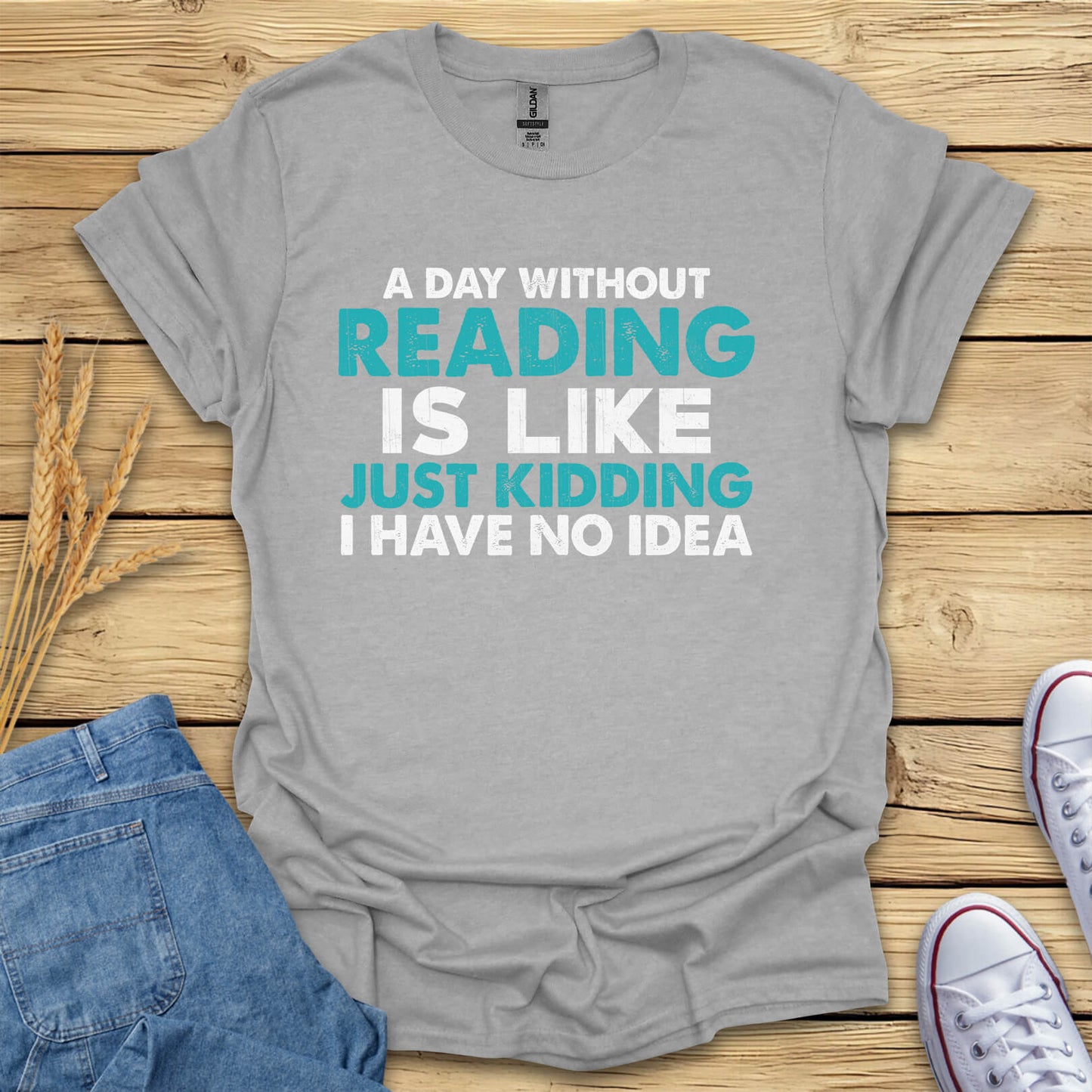 A Day Without Reading is T-Shirt