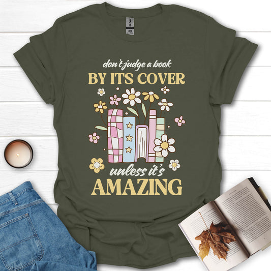 Don't Judge a Book By It's Cover T-Shirt
