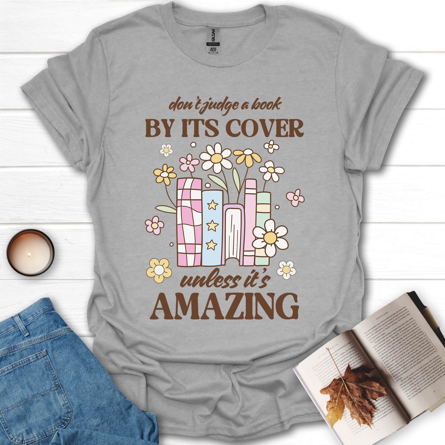 Don't Judge a Book By It's Cover T-Shirt