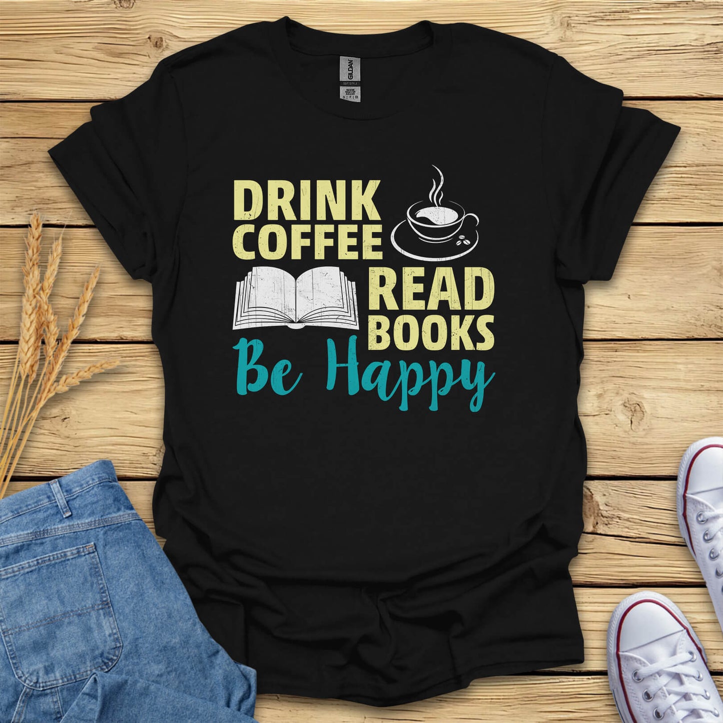 Drink Coffee, Read Books, Be Happy T-Shirt