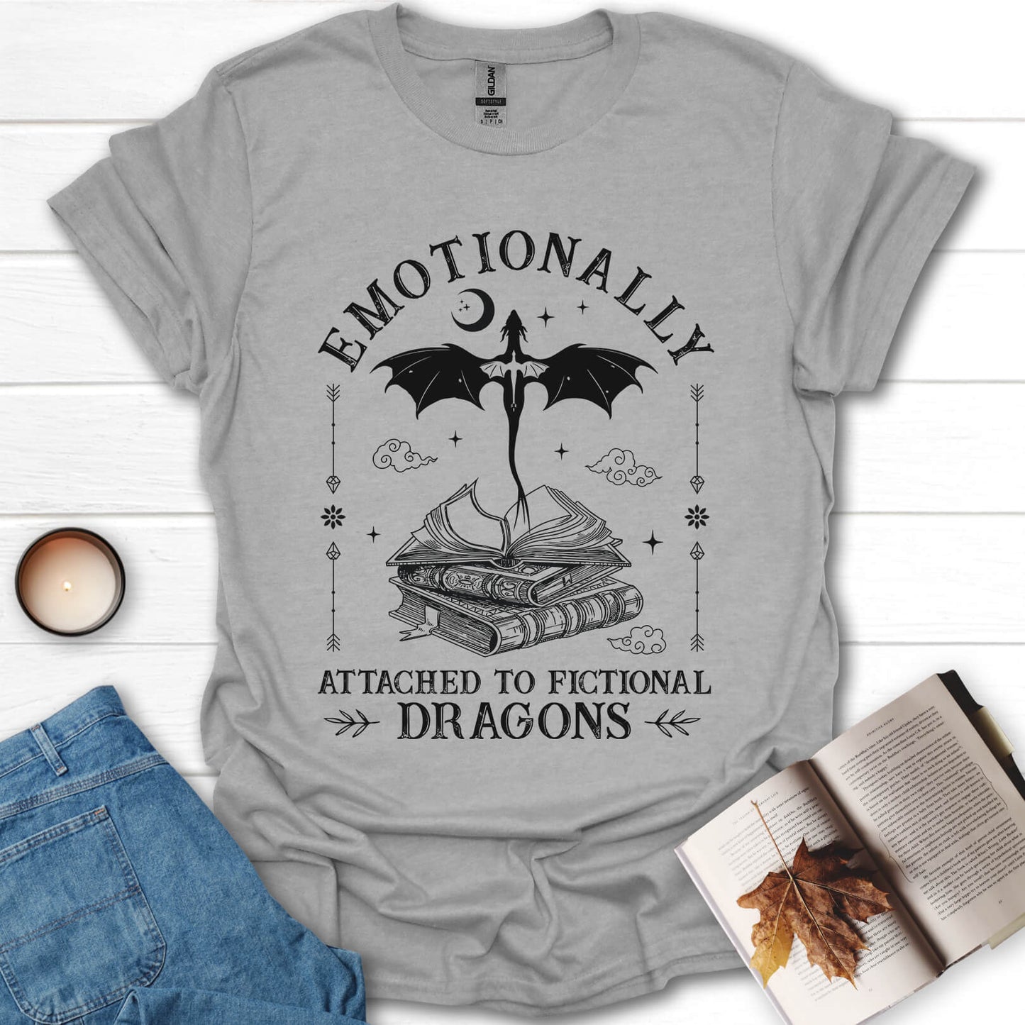 Emotionally Attached To Fictional Dragons Bookish T-Shirt