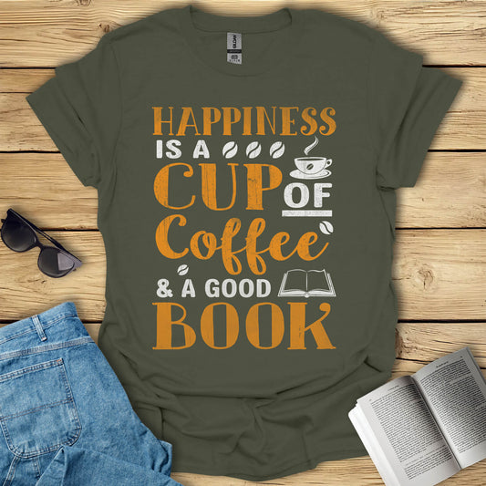 Happiness Is a Cup of Coffee And a Good Book T-Shirt