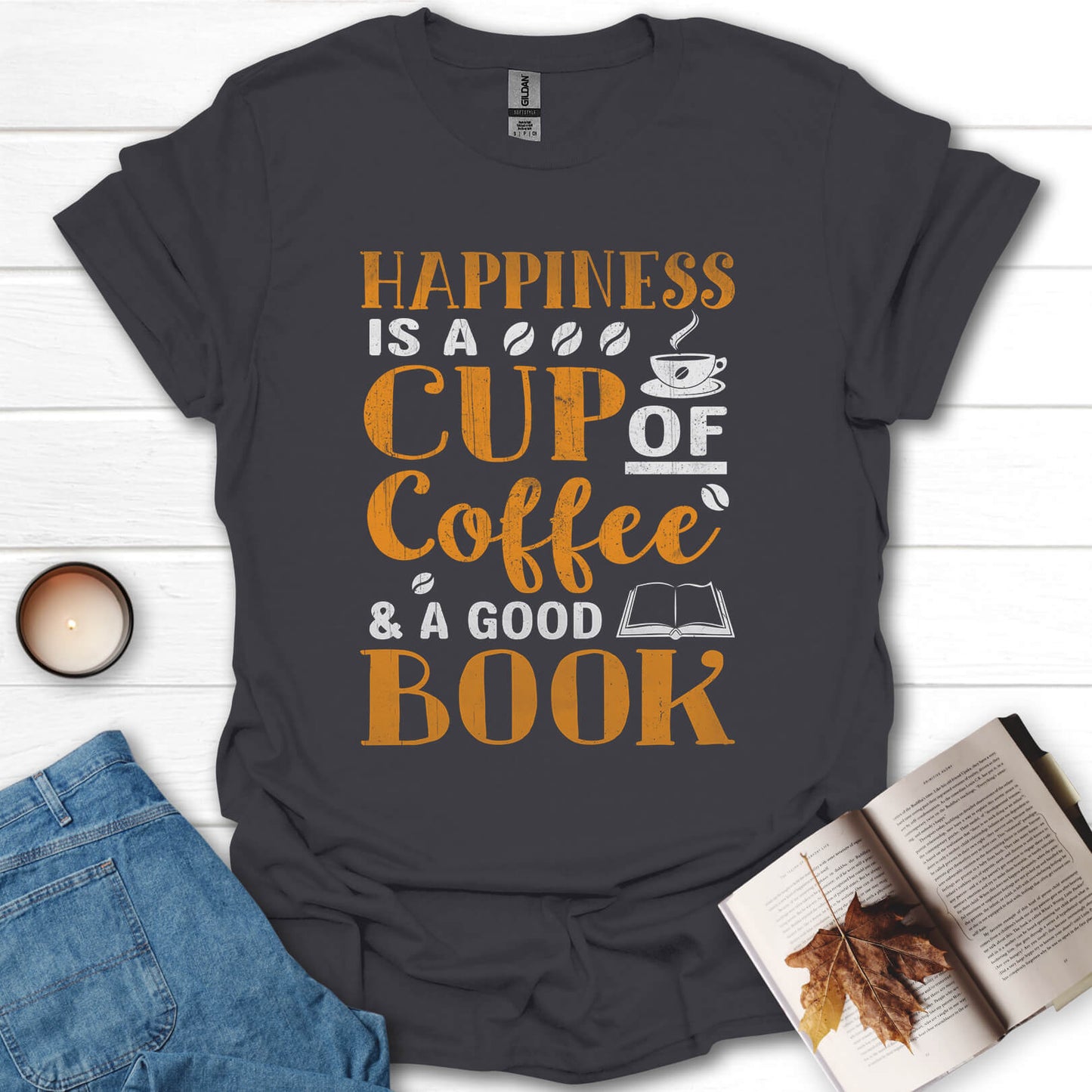 Happiness Is a Cup of Coffee And a Good Book T-Shirt