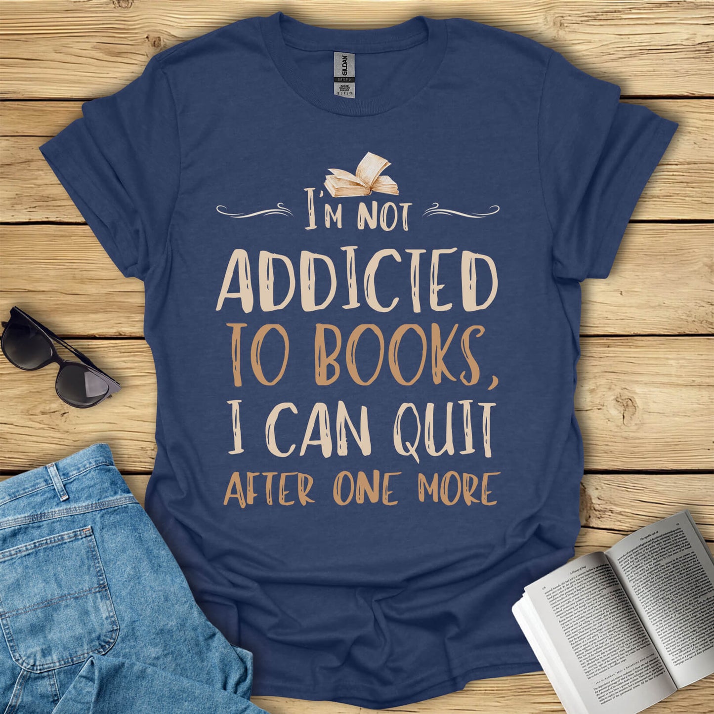 Not Addicted To Books Funny Book Lover T-Shirt
