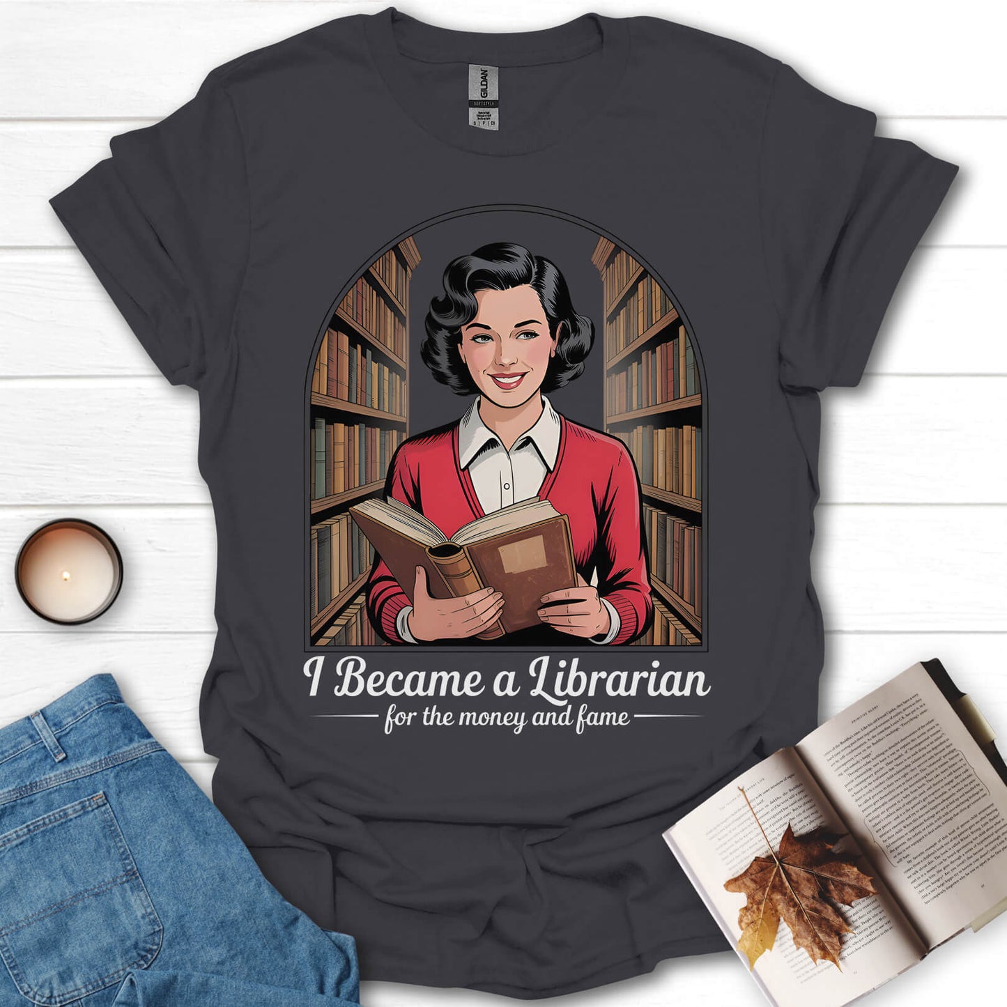 I Became a Librarian Funny Gift T-Shirt
