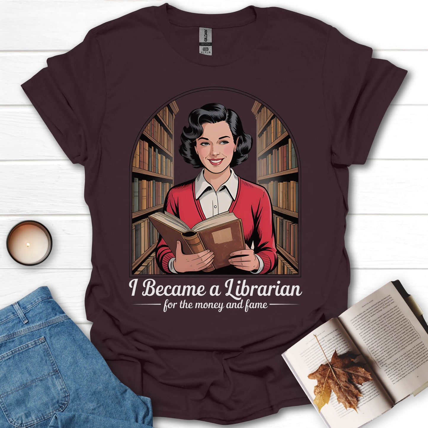 I Became a Librarian Funny Gift T-Shirt