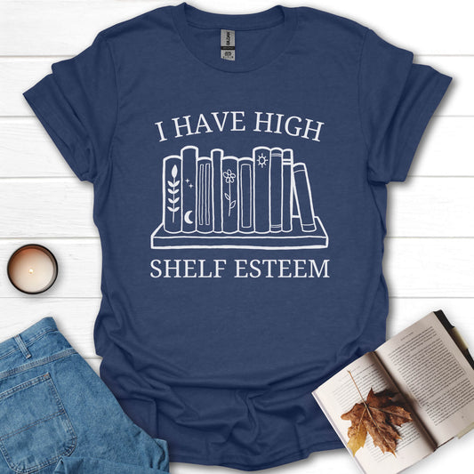 I Have High Shelf Esteem Funny Book T-Shirt