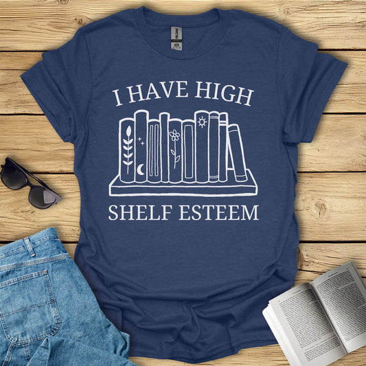 I Have High Shelf Esteem Funny Book T-Shirt