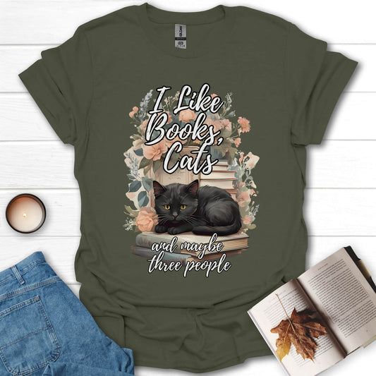 I Like Books, Cats And Maybe Three People T-Shirt