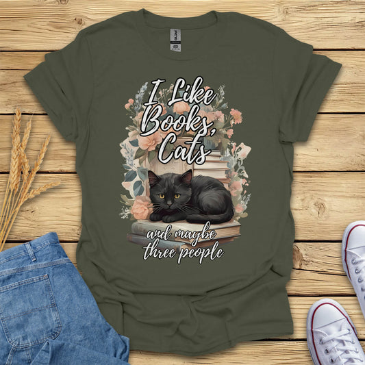 I Like Books, Cats And Maybe Three People T-Shirt