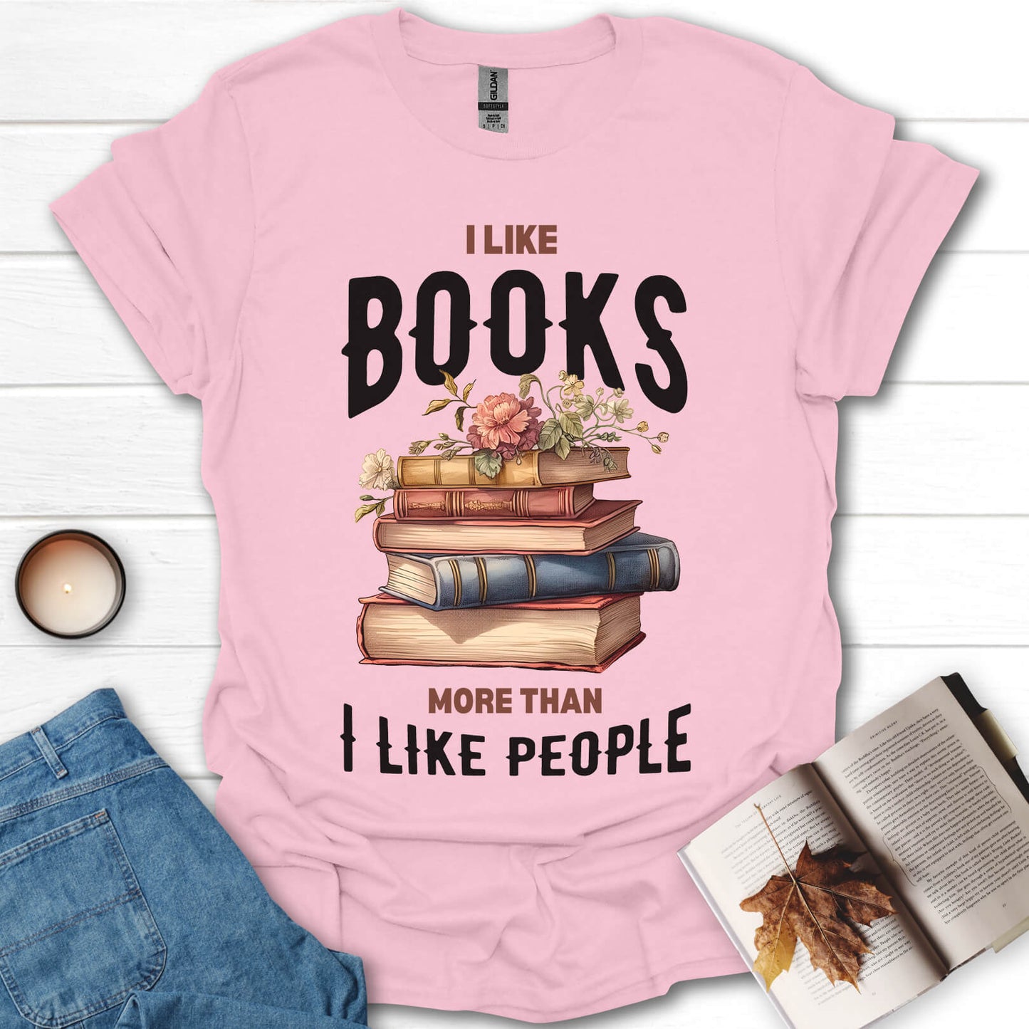 I Like Books More Than I Like People T-Shirt