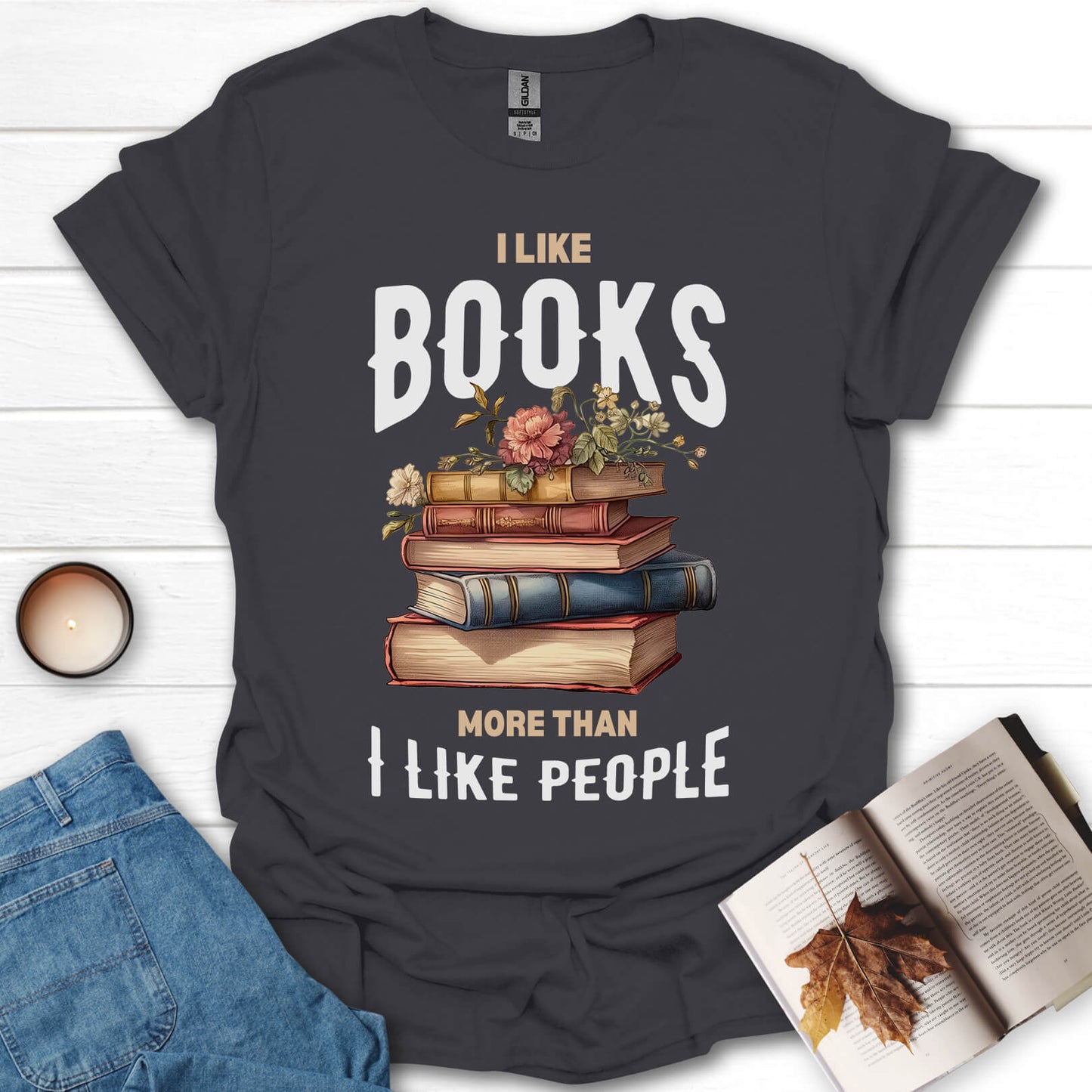 I Like Books More Than I Like People T-Shirt
