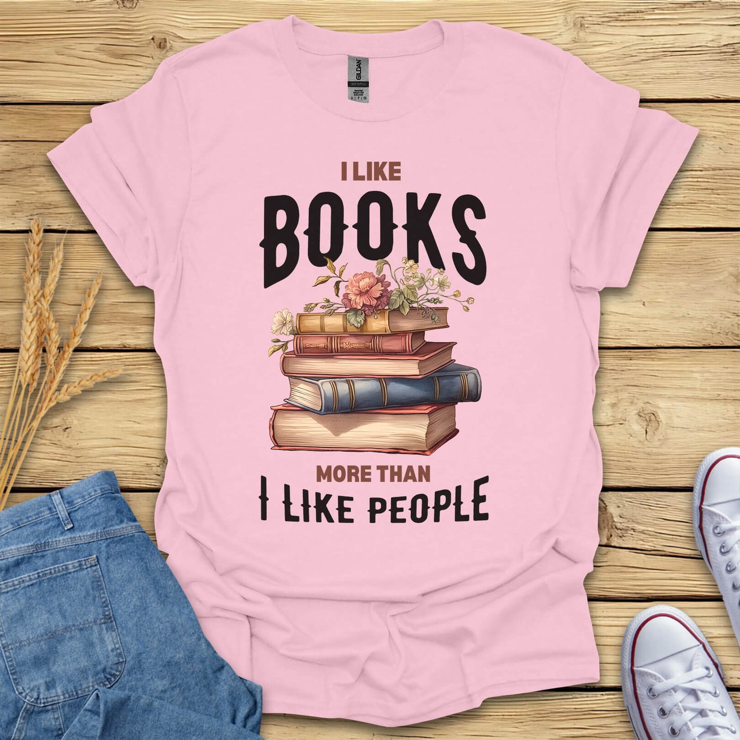 I Like Books More Than I Like People T-Shirt