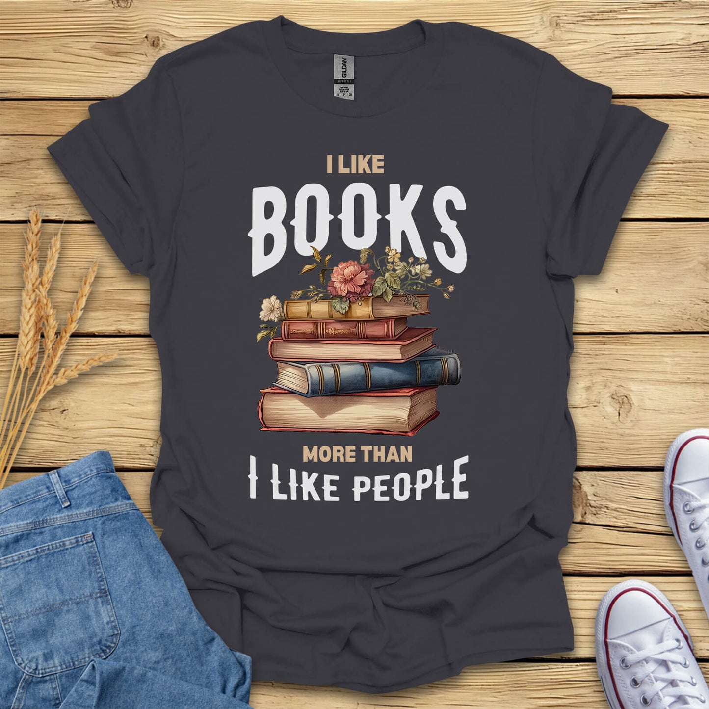 I Like Books More Than I Like People T-Shirt