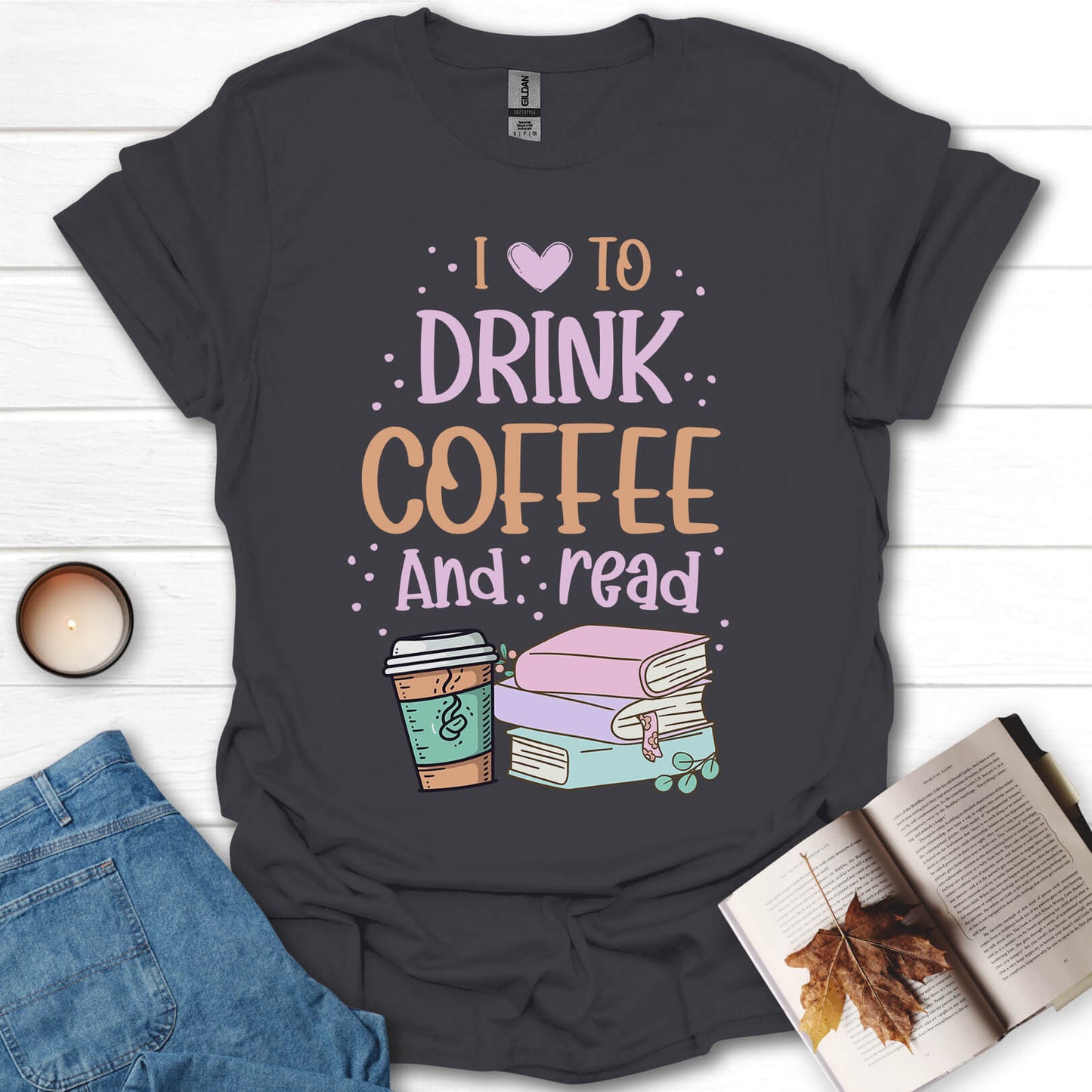 I Love To Drink Coffee And Read T-Shirt