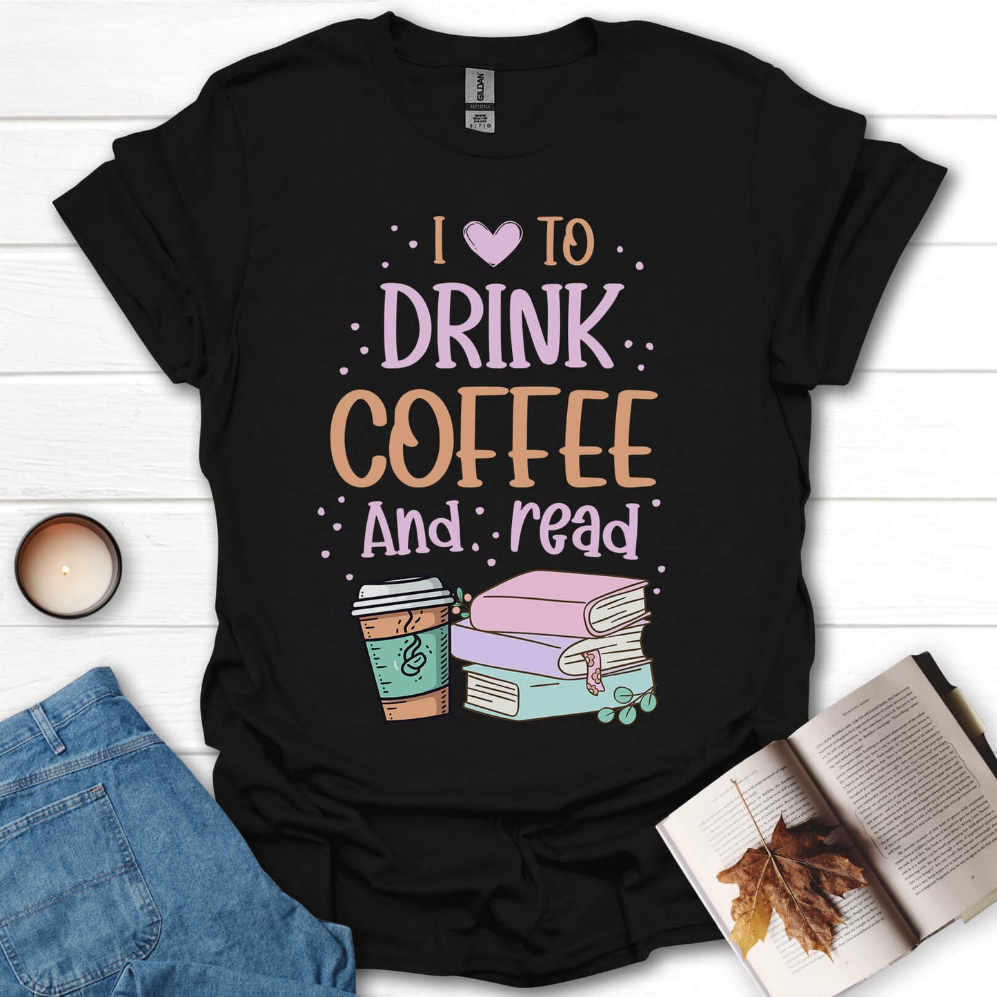 I Love To Drink Coffee And Read T-Shirt