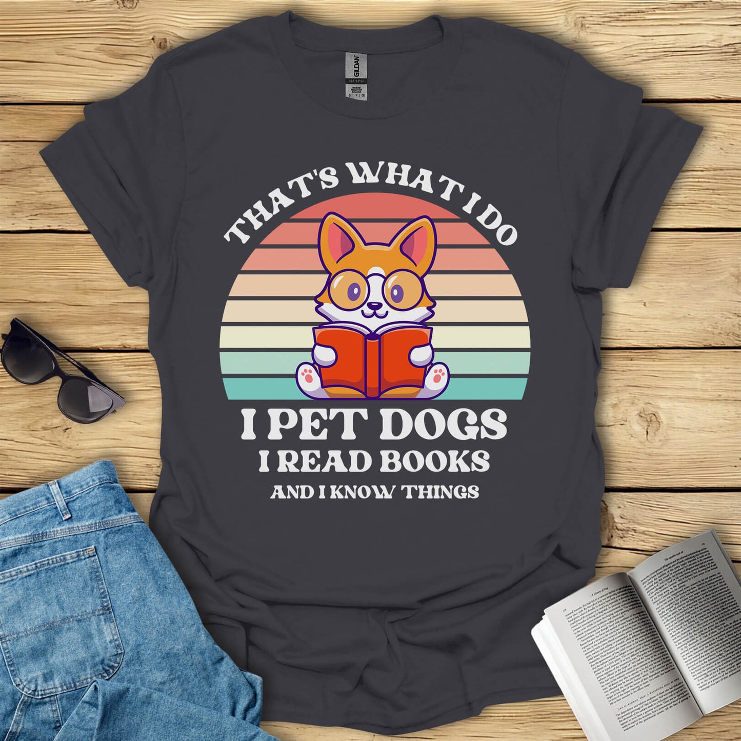 I Pet Dogs I Read Books And I Know Things T-Shirt