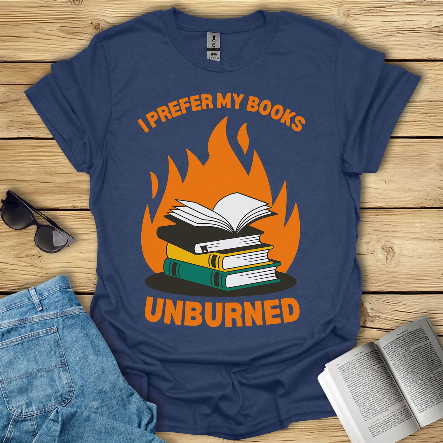 I Prefer My Books Unburned Funny Reading T-Shirt