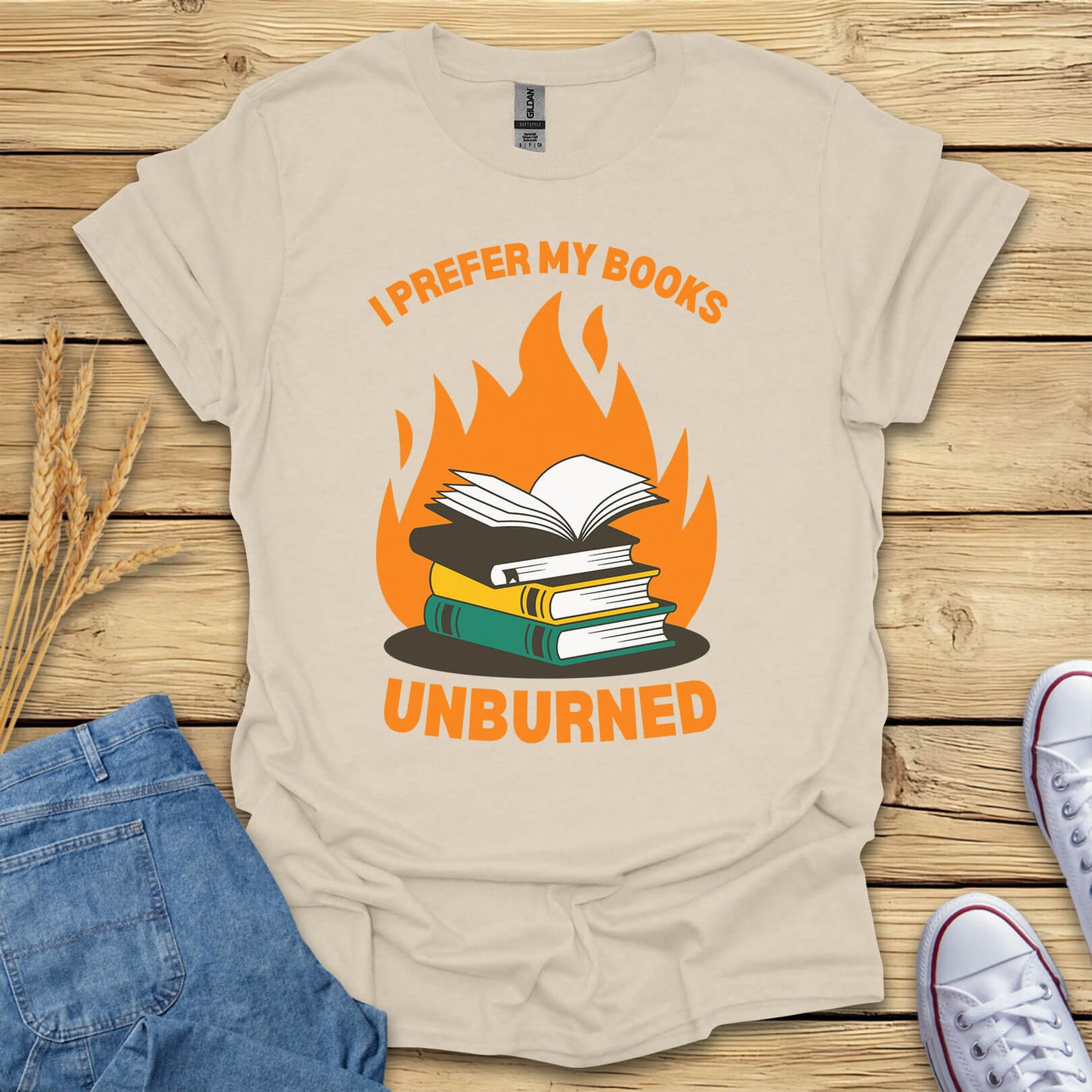 I Prefer My Books Unburned Funny Reading T-Shirt