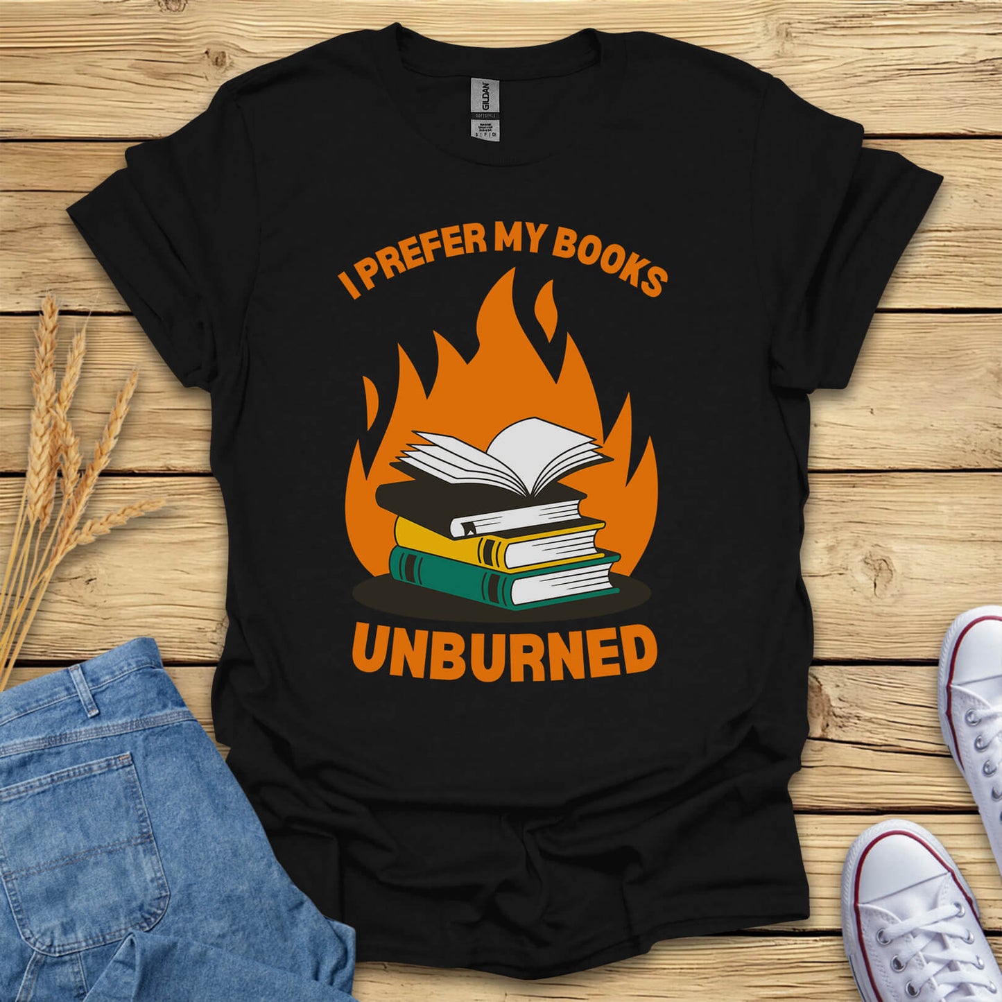 I Prefer My Books Unburned Funny Reading T-Shirt