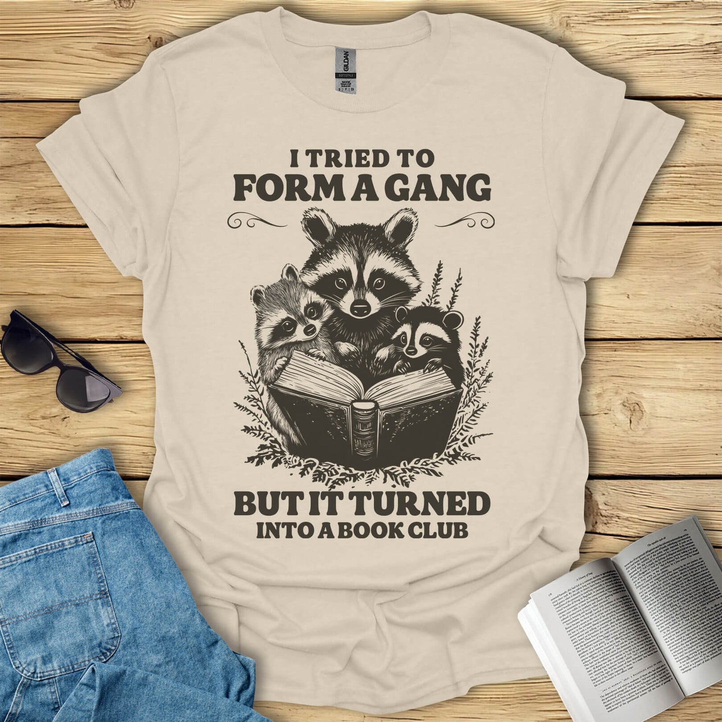 I Tried To Form a Gang But It Turned Into a Bookclub T-Shirt