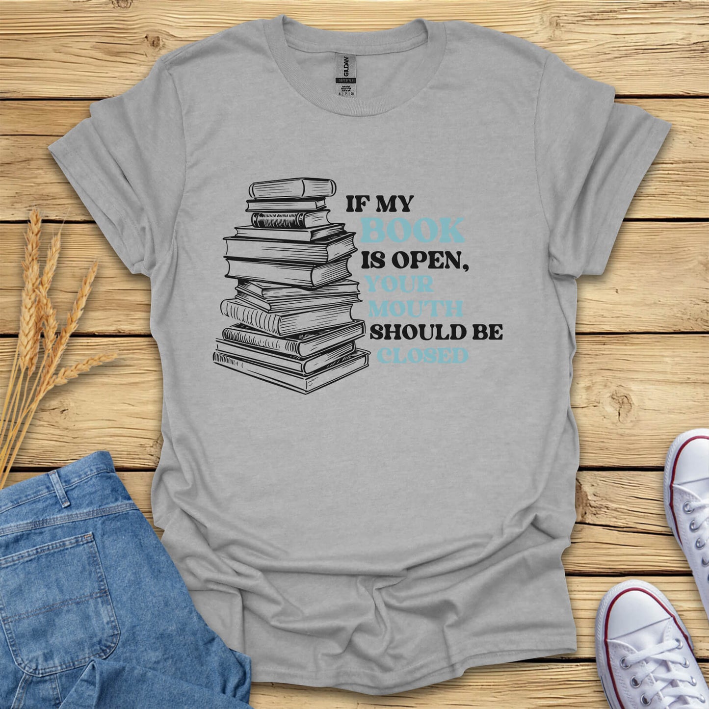 If My Book Is Open Books T-Shirt