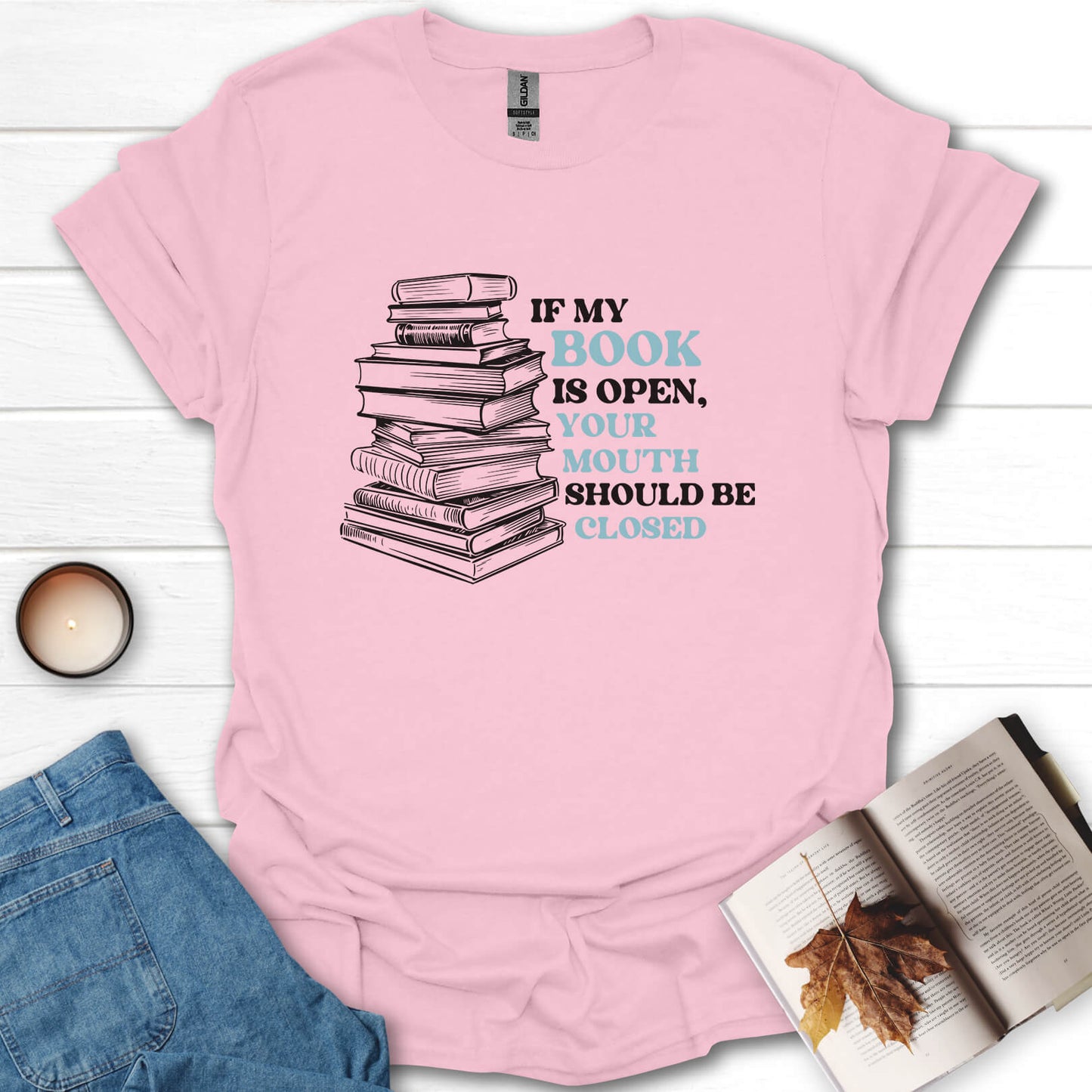 If My Book Is Open Books T-Shirt