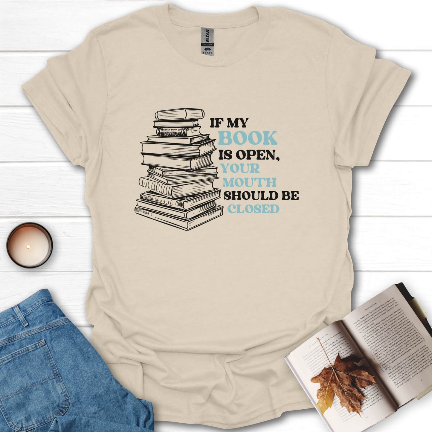 If My Book Is Open Books T-Shirt