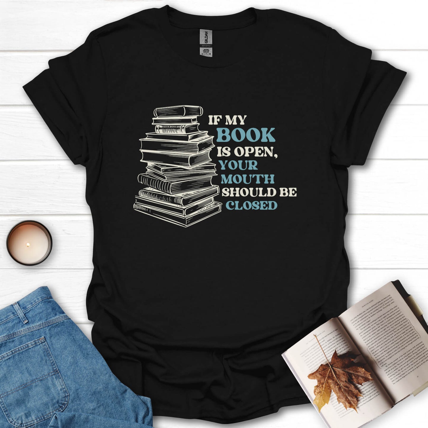 If My Book Is Open Books T-Shirt