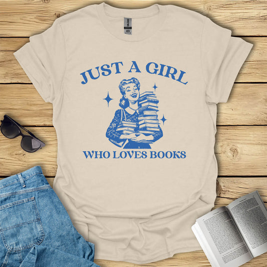 Just A Girl Who Loves Books T-Shirt
