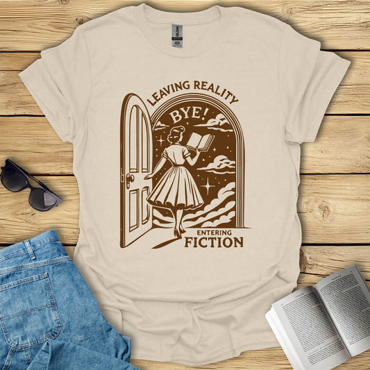 Leaving Reality Entering Fiction Book Reading T-Shirt