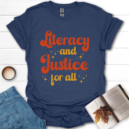 Literacy And Justice For All Book Lovers T-Shirt