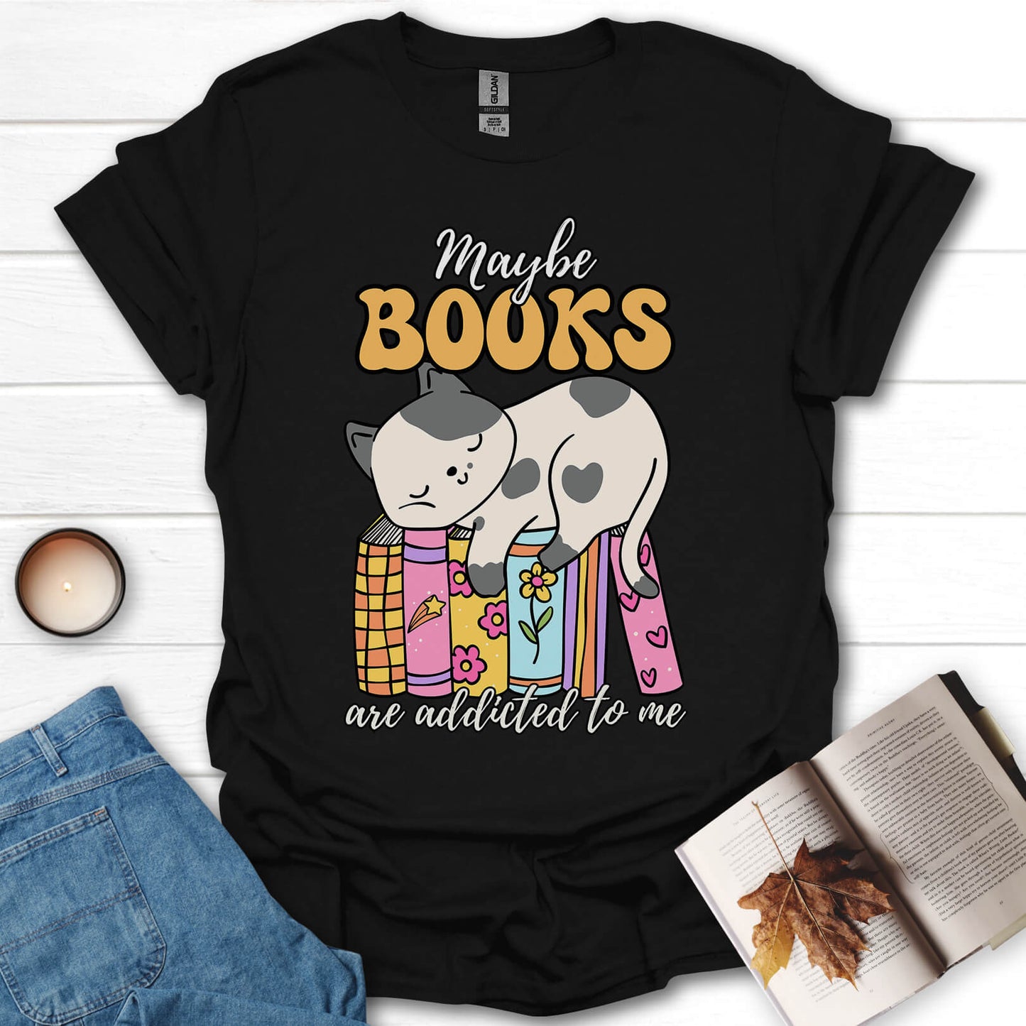 Maybe Books Are Addicted To Me T-Shirt
