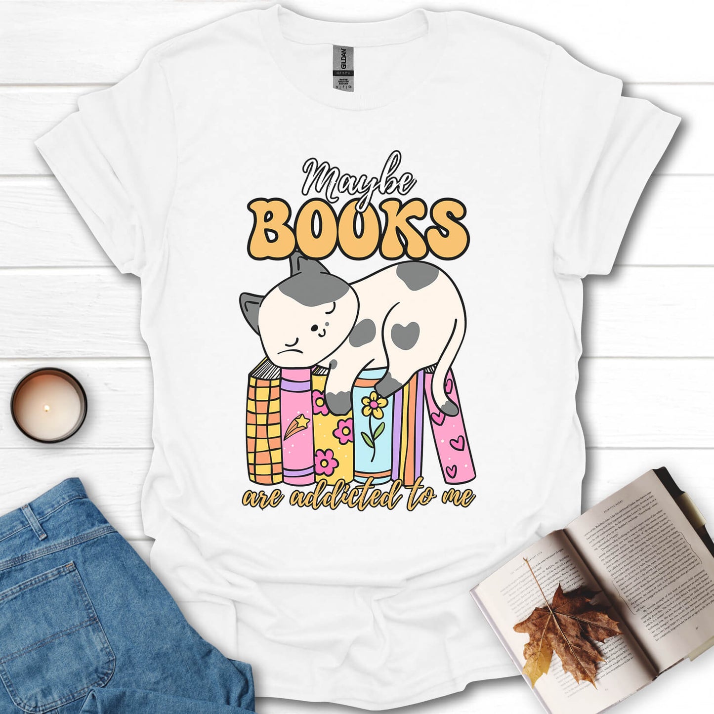 Maybe Books Are Addicted To Me T-Shirt