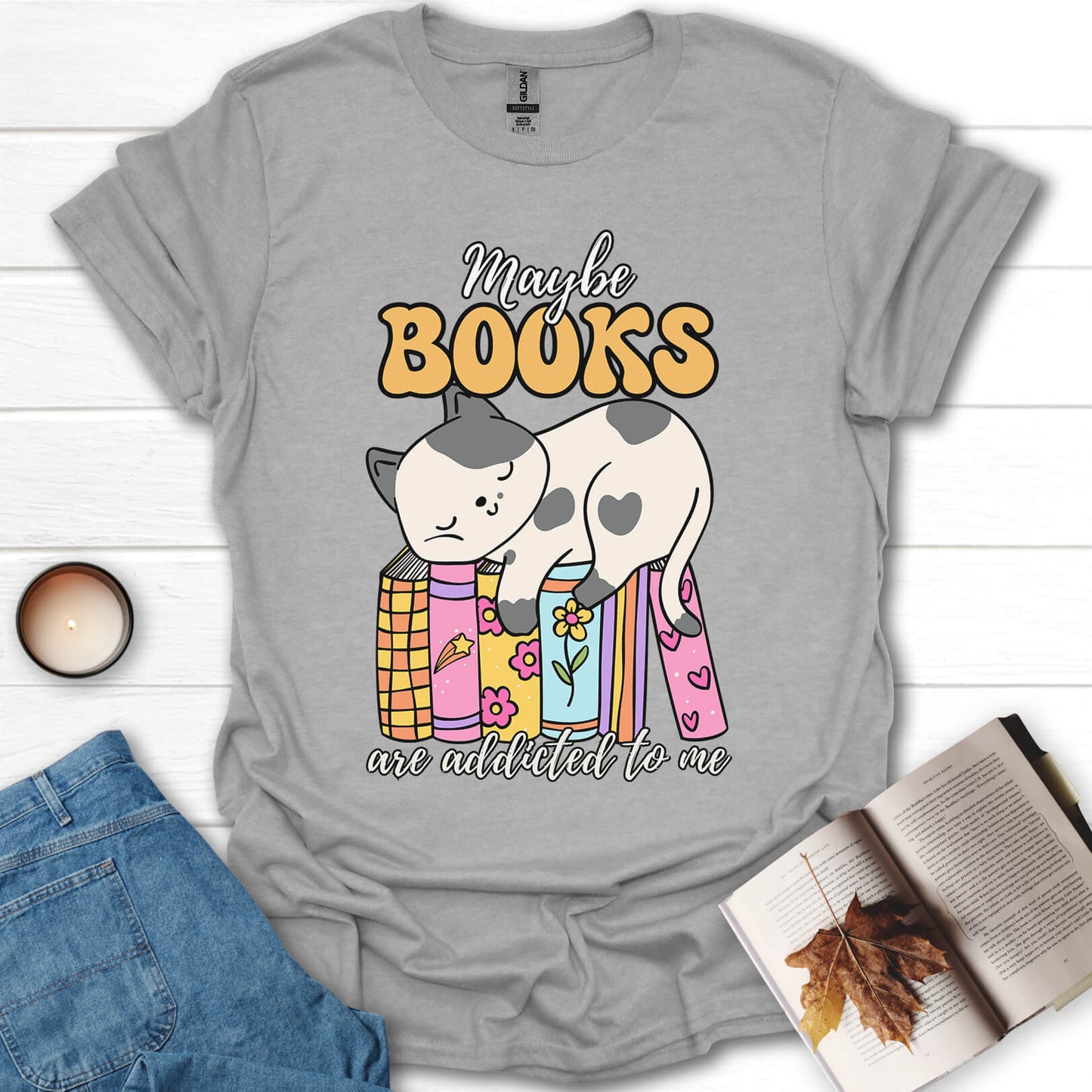 Maybe Books Are Addicted To Me T-Shirt