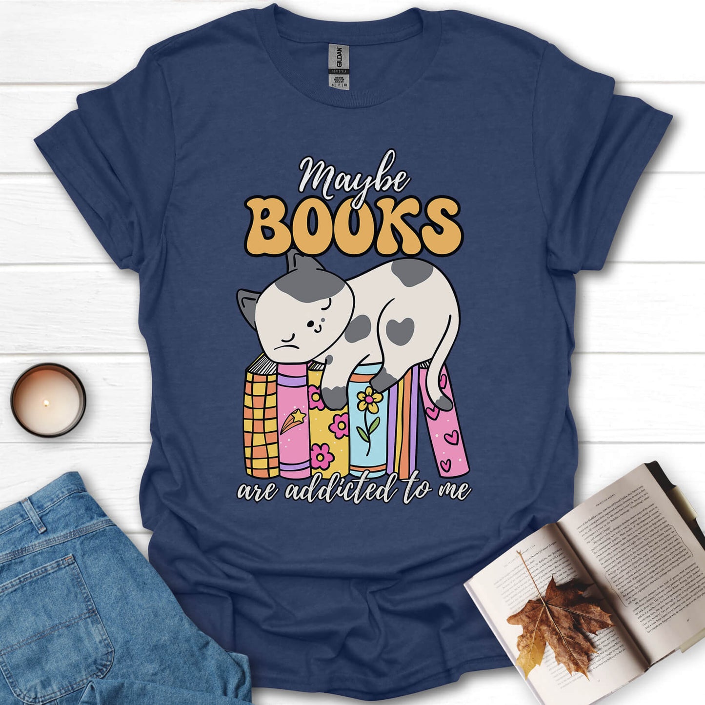Maybe Books Are Addicted To Me T-Shirt