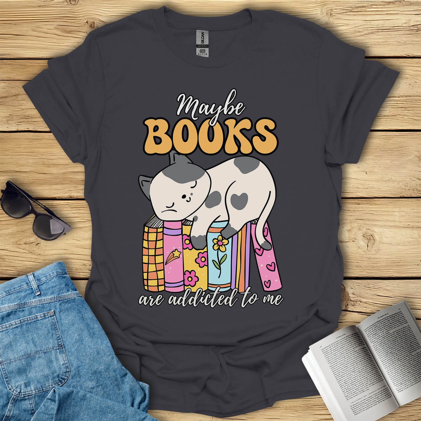 Maybe Books Are Addicted To Me T-Shirt