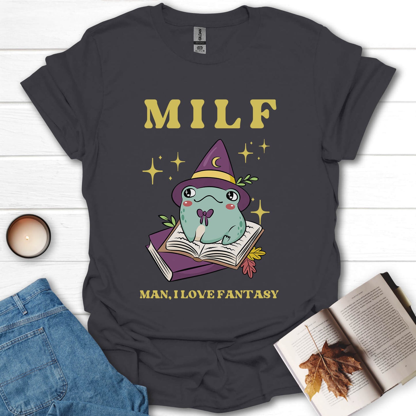 MILF, Man, I Love Fantasy T-Shirt