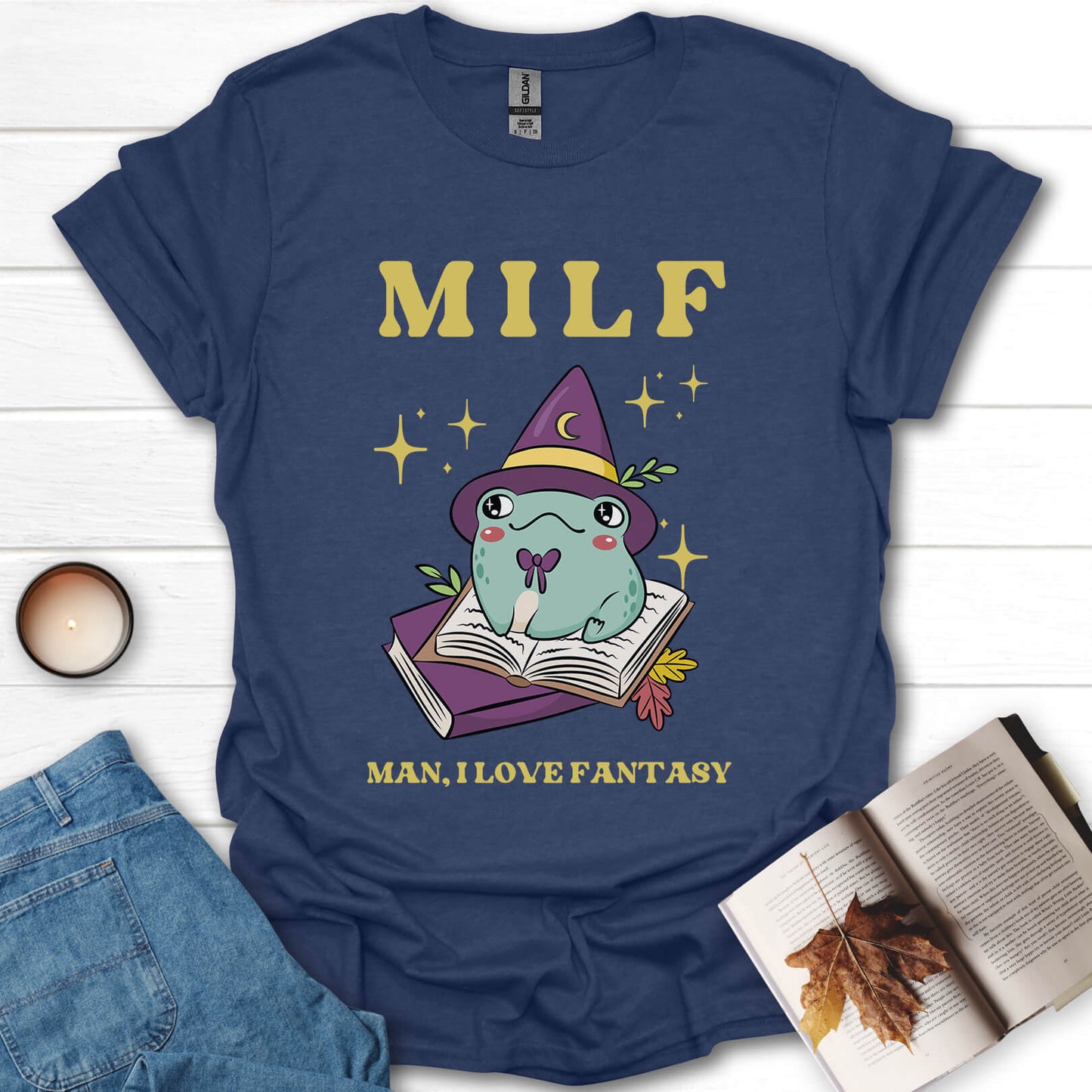 MILF, Man, I Love Fantasy T-Shirt