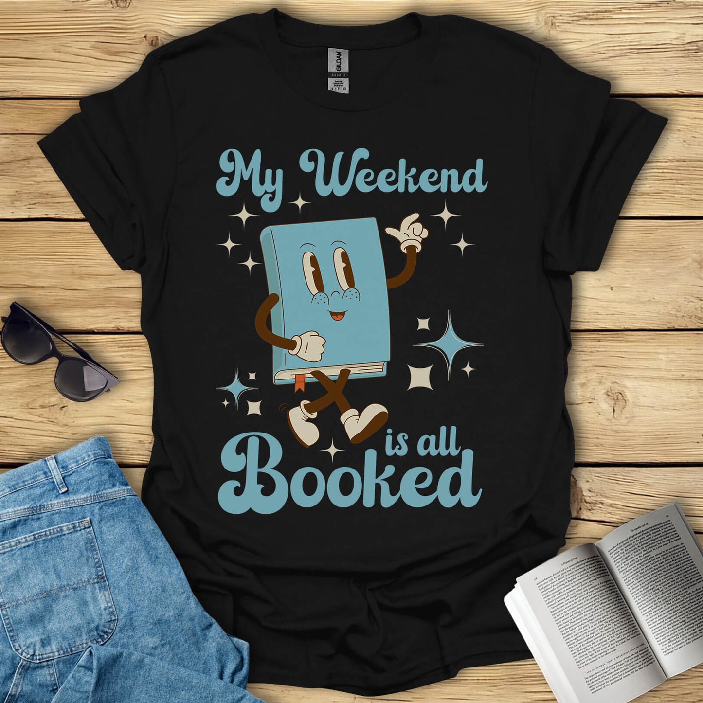 My Weekend Is All Booked T-Shirt