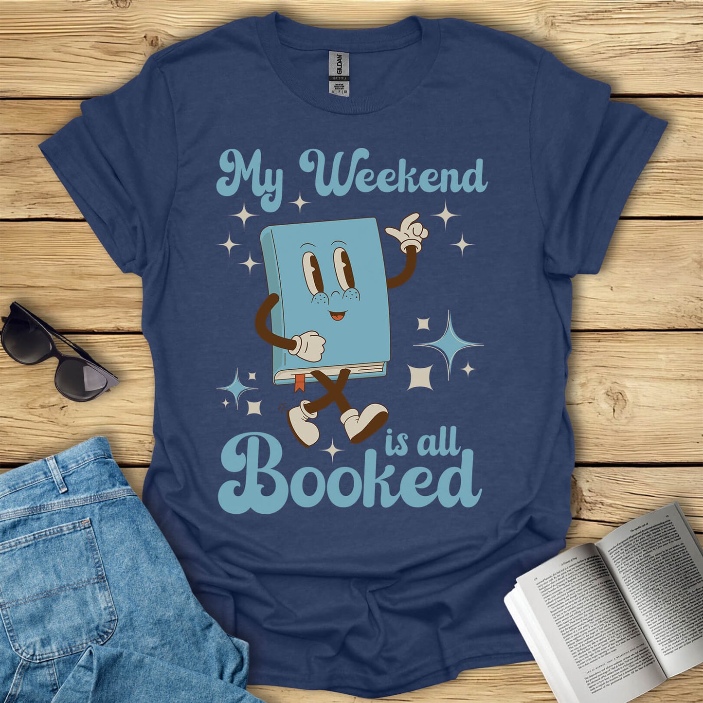 My Weekend Is All Booked T-Shirt