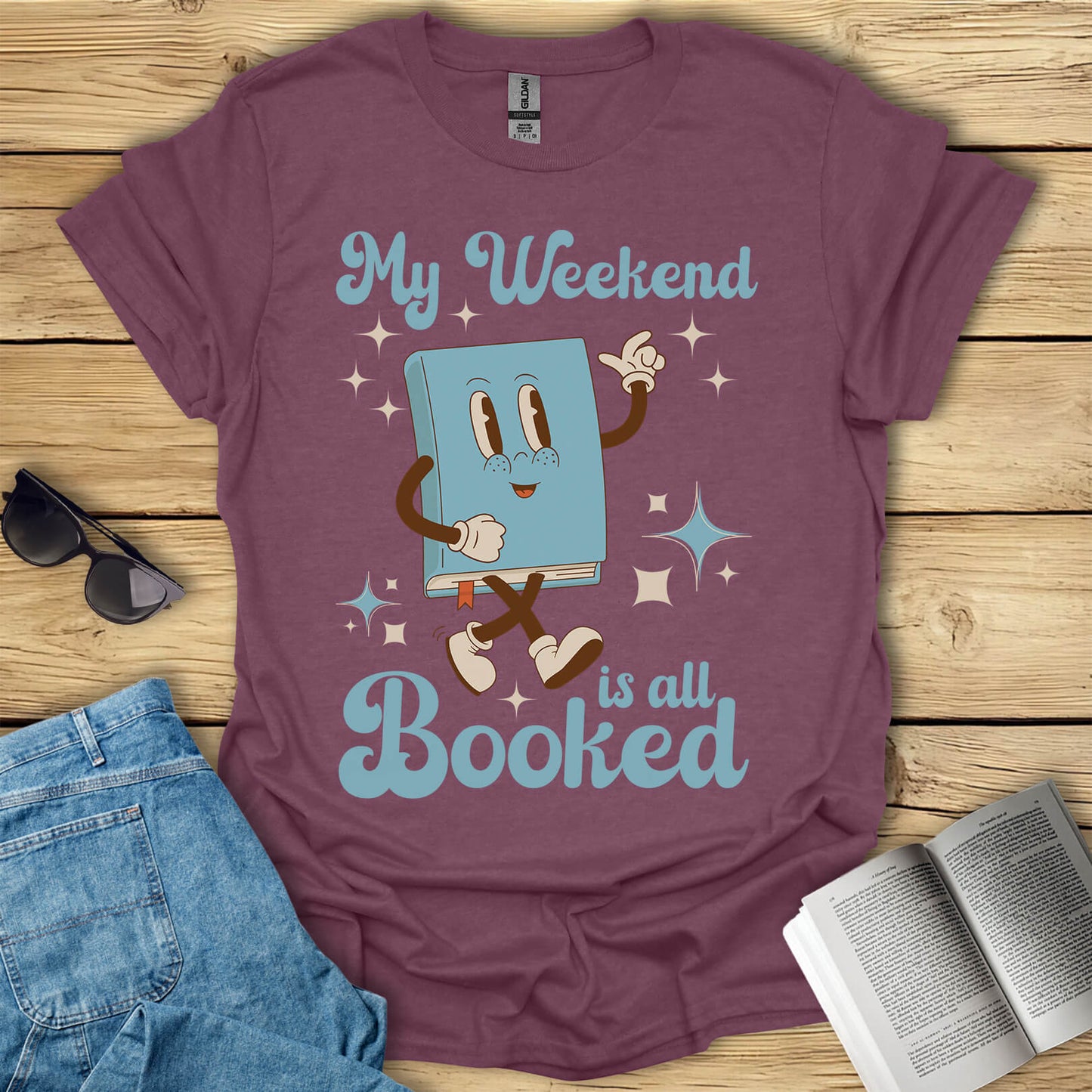 My Weekend Is All Booked T-Shirt