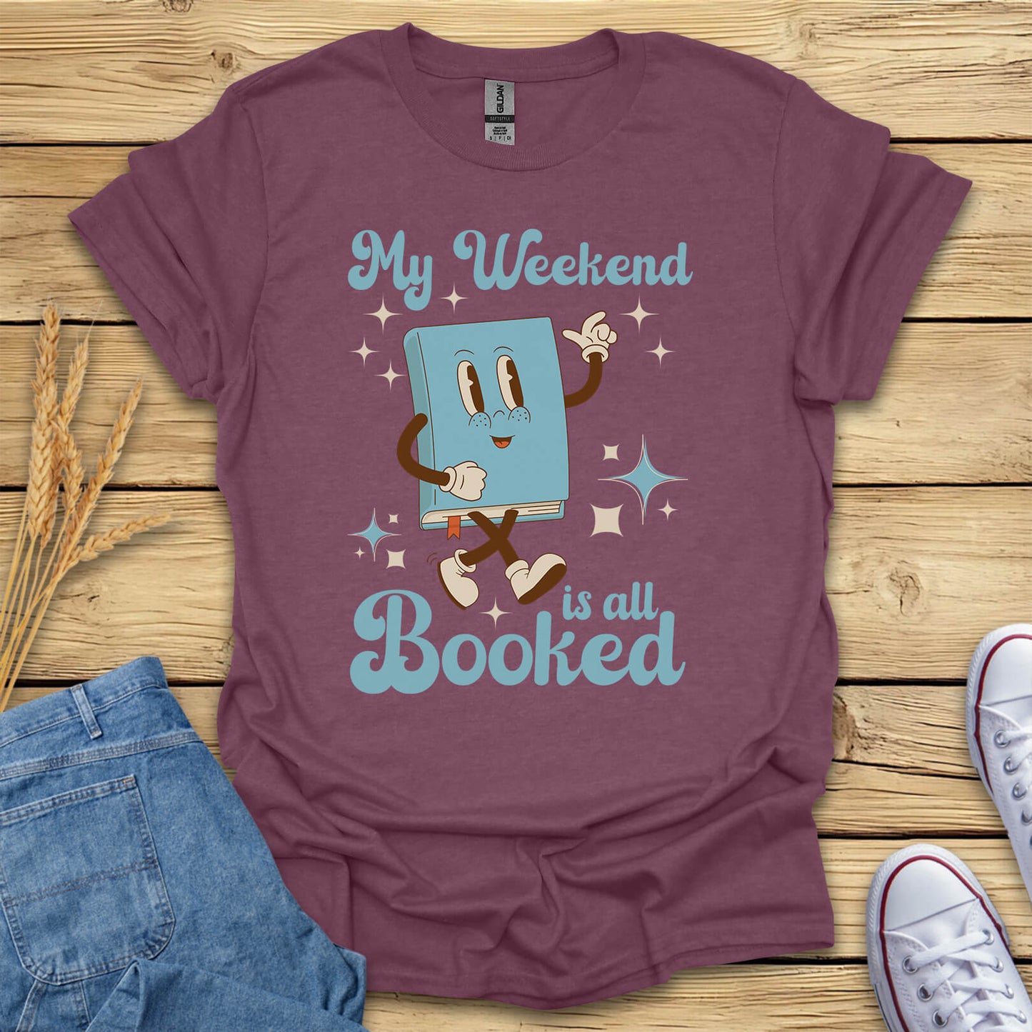 My Weekend Is All Booked T-Shirt