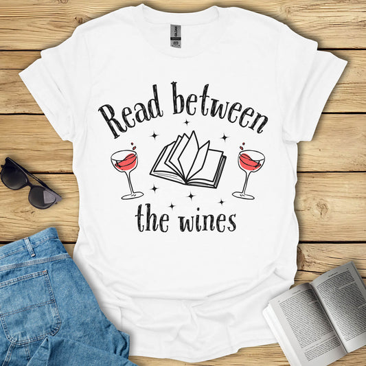 Read Between The Wines T-Shirt