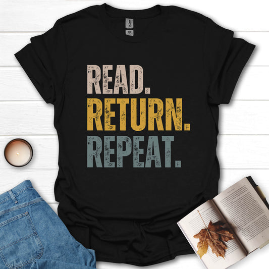 Read, Return, Repeat T-Shirt