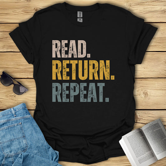 Read, Return, Repeat T-Shirt