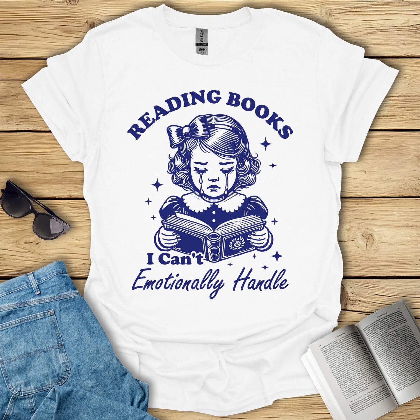 Reading Books I Can't Emotionally Handle T-Shirt
