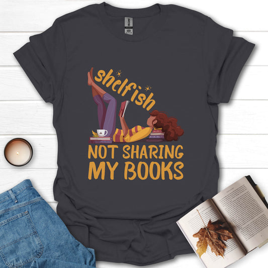 Shelfish Funny Book Lover T-Shirt